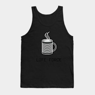 Coffee is life force Tank Top